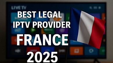 أفضل مزود IPTV قانوني في فرنسا لعام 2025